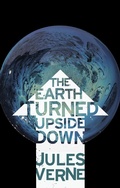 Cover: The Earth Turned Upside Down - Hesperus Press Ltd.