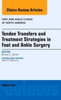 Cover: Tendon Transfers and Treatment Strategies in Foot and Ankle Surgery, An Issue of Foot and Ankle Clinics of North America: Volume 19-1 - Elsevier