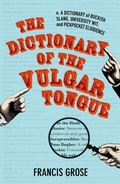 Cover: The Dictionary of the Vulgar Tongue - Hesperus Press Ltd.