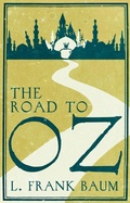 Cover: The Road to Oz - Hesperus Press Ltd.