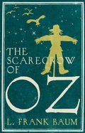 Cover: The Scarecrow of Oz - Hesperus Press Ltd.