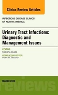 Cover: Urinary Tract Infections, An Issue of Infectious Disease Clinics: Volume 28-1 - Elsevier