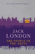 Cover: The People of the Abyss - Hesperus Press Ltd.