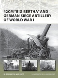 Cover: 42cm 'Big Bertha' and German Siege Artillery of World War I - Osprey Publishing