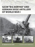 Cover: 42cm 'Big Bertha' and German Siege Artillery of World War I - Osprey Publishing