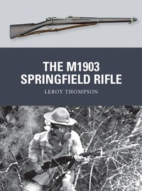 Abbildung von: The M1903 Springfield Rifle - Osprey Publishing