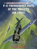 Cover: P-47 Thunderbolt Units of the Twelfth Air Force - Osprey Publishing