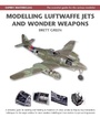 Cover: Modelling Luftwaffe Jets and Wonder Weapons - Osprey Publishing