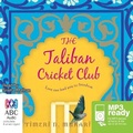 Cover: The Taliban Cricket Club - ABC/ Bolinda Audio