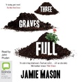 Cover: Three Graves Full - Bolinda Audio Books