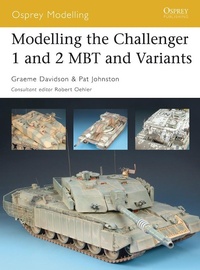 Enlarge image Cover: Modelling the Challenger 1 and 2 MBT and Variants - Osprey Publishing