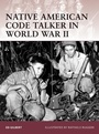 Cover: Native American Code Talker in World War II - Osprey Publishing