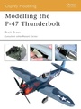 Cover: Modelling the P-47 Thunderbolt - Osprey Publishing
