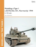 Cover: Modelling a Tiger I s.SS.PZ.Abt.101, Normandy 1944 - Osprey Publishing