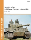 Cover: Modelling a Tiger I I3./SS-Panzer Regiment I, Kursk 1943 - Osprey Publishing