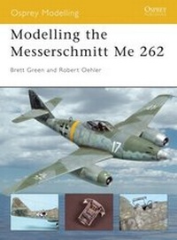 Enlarge image Cover: Modelling the Messerschmitt Me 262 - Osprey Publishing