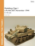 Cover: Modelling a Tiger I s.Pz.Abt.507, East Prussia, November 1944 - Osprey Publishing