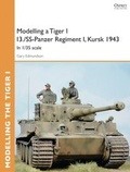 Cover: Modelling a Tiger I I3./SS-Panzer Regiment I, Kursk 1943 - Osprey Publishing