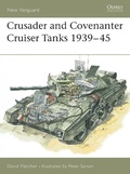 Cover: Crusader and Covenanter Cruiser Tanks 1939-45 - Osprey Publishing