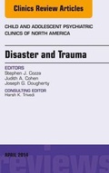 Cover: Disaster and Trauma, An Issue of Child and Adolescent Psychiatric Clinics of North America - Elsevier