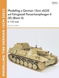 Cover: Modelling a German 15cm sIG33 auf Fahrgestell Panzerkampfwagen II (Sf) (Bison II) - Osprey Publishing