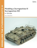 Cover: Modelling a Sturmgeschuetz III Sturmgeschuetz IIID - Osprey Publishing