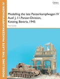 Cover: Modelling the late Panzerkampfwagen IV Ausf. J, II.Panzer-Division, Kotzing, Bavaria, 1945 - Osprey Publishing
