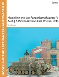 Cover: Modelling the late Panzerkampfwagen IV Ausf. J, 5.Panzer-Division, East Prussia, 1944 - Osprey Publishing