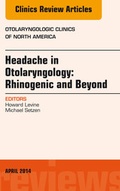Cover: Headache in Otolaryngology: Rhinogenic and Beyond, An Issue of Otolaryngologic Clinics of North America - Elsevier