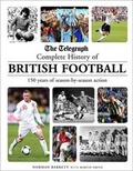 Cover: The Telegraph Complete History of British Football - Carlton Books Ltd