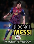 Cover: Lionel Messi: The Ultimate Fan Book - Carlton Books Ltd