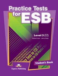 Abbildung von: Practice Tests for ESB (C2): Student's Book (INTERNATIONAL) Level 3 - Express Publishing UK Ltd