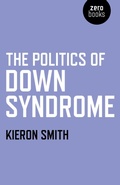 Cover: The Politics of Down Syndrome - Zero Books