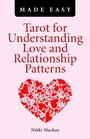 Cover: Tarot for Understanding Love and Relationship Patterns Made Easy - Simon + Schuster LLC