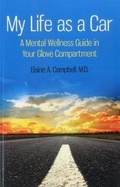 Cover: My Life as a Car - A Mental Wellness Guide in Your Glove Compartment - Psyche Books