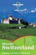 Cover: Lonely Planet Discover Switzerland - Lonely Planet Publications