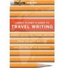 Cover: Travel Writing - Lonely Planet Publications