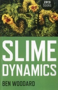 Cover: Slime Dynamics - John Hunt Publishing