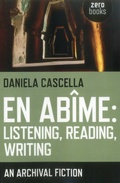 Cover: En Abime: Listening, Reading, Writing - Zero Books