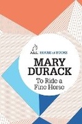 Cover: To Ride a Fine Horse - A & U House of Books