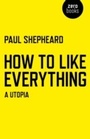 Cover: How To Like Everything - Simon + Schuster LLC