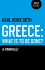 Cover: Greece: what is to be done? - A Pamphlet - Zero Books