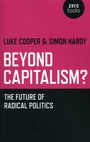 Cover: Beyond Capitalism? - The future of radical politics - Zero Books