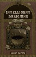 Cover: Intelligent Designing for Amateurs - Top Hat Books