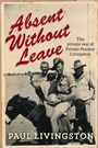 Cover: Absent Without Leave - Allen & Unwin