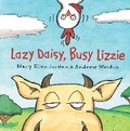 Cover: Lazy Daisy, Busy Lizzie - A&U Children