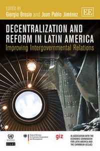 Enlarge image Cover: Decentralization and Reform in Latin America - Edward Elgar Publishing
