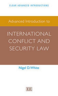 Enlarge image Cover: Advanced Introduction to International Conflict and Security Law - Edward Elgar Publishing