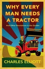 Cover: Why Every Man Needs a Tractor - Frances Lincoln