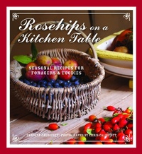 Enlarge image Cover: Rosehips on a Kitchen Table - Frances Lincoln
